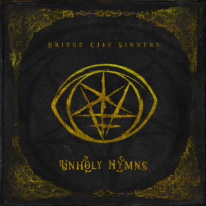 Bridge City Sinners - Unholy Hymns