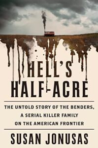 Hell's Half Acre - Family of Serial Killers