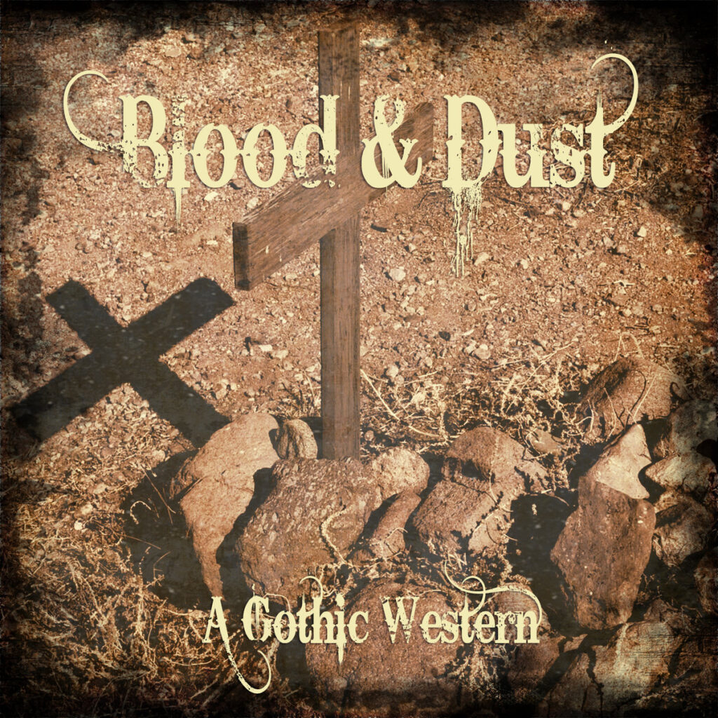 Blood & Dust: A Gothic Western Compilation