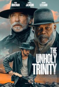 Unholy Trinity - Pierce Brosnan and Samuel L. Jackson Western